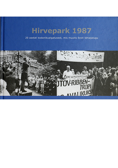 “Hirvepark 1987”, väljaandja MTÜ kultuuriselts Hirvepark, kujundaja Anneli Kenk, trükk Ecoprint